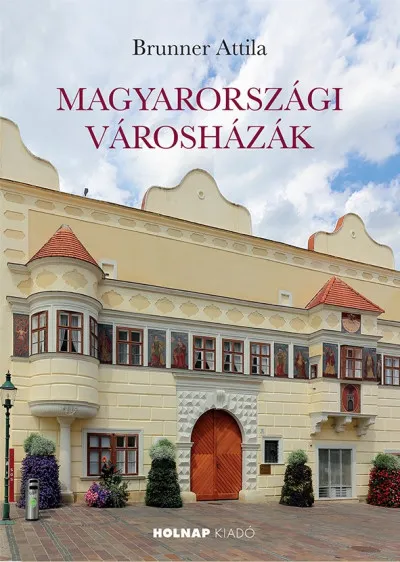 Szuper ajánlat Magyarországi városházák