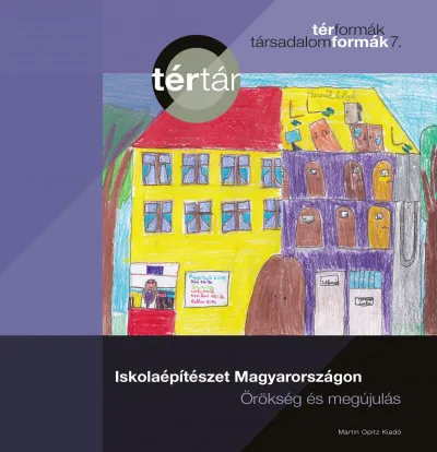 Iskolaépítészet Magyarországon - Örökség és megújulás Akció