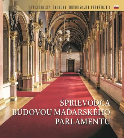Országházi Kalauz (szlovák nyelven) - Sprievodca budovou madarskeho Parlamentu Legnépszerűbb