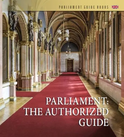 Országházi kalauz (angol nyelven) - Parliament: The Authorized Guide Vedd meg online