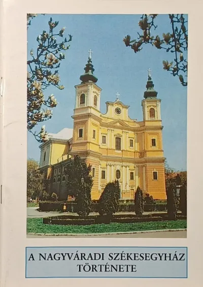A nagyváradi székesegyház története Szezonális akció