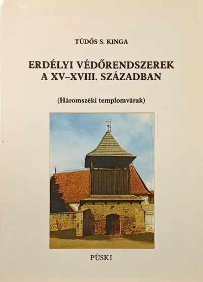 Azonnali szállítás Erdélyi védőrendszerek a XV-XVIII. században - (Háromszéki templomvárak)