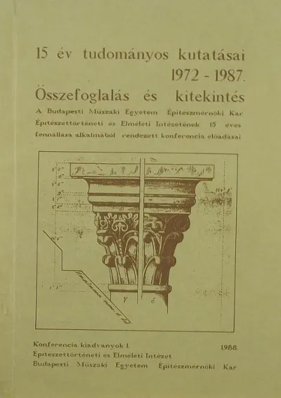 Legkelendőbb 15 év tudományos kutatásai, 1972-1987 - Összefoglalás és kitekintés