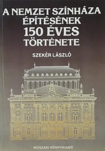 Expressz kézbesítés A Nemzet Színháza építésének 150 éves története