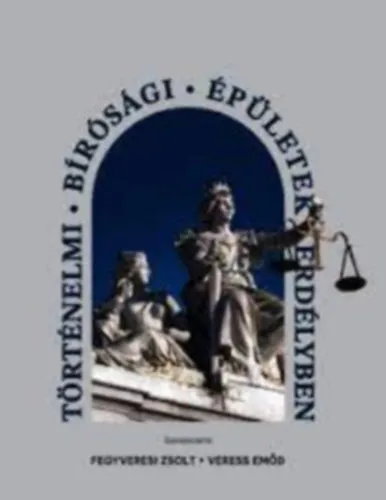 Vásárlói kedvenc Történelmi bírósági épületek Erdélyben