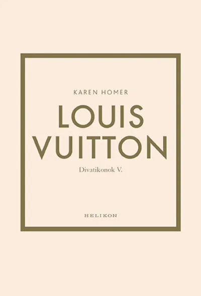 Legjobb ár Louis Vuitton - Divatikonok V.