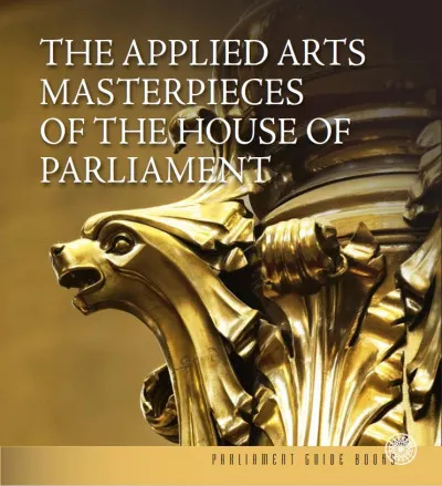 The Applied Arts Masterpieces of the House of Parliament - Az Országház iparművészeti remekei Prémium