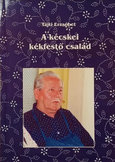 A kécskei kékfestő család Gyors szállítás