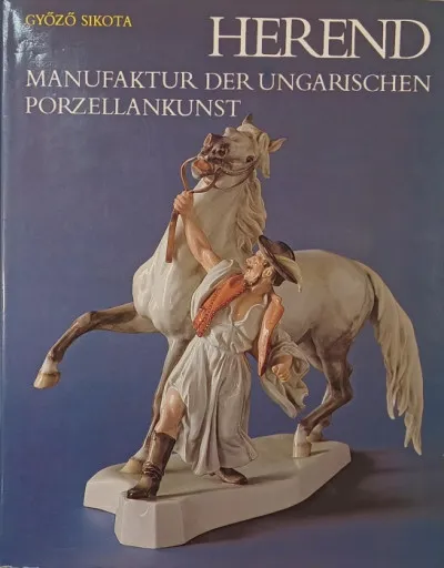 Biztonságos fizetés Herend (német nyelvű) - Manufaktur der ungarischen Porzellankunst