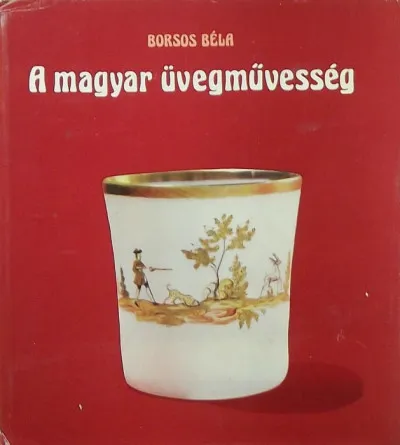 A magyar üvegművesség Szuper ajánlat