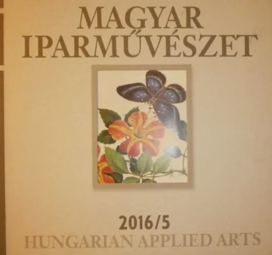 Szuper akció Magyar iparművészet 2016/5.