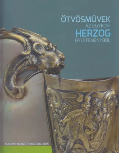 Prémium Ötvösművek az egykori Herzog-gyűjteményből
