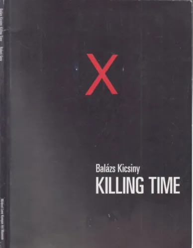 Balázs Kicsiny: Killing Time Újdonság