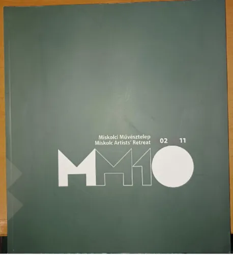 Miskolci Művésztelep 2002-2011 MM10 Legkelendőbb
