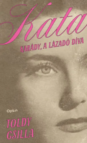 Kata - Karády, a lázadó díva Árengedmény