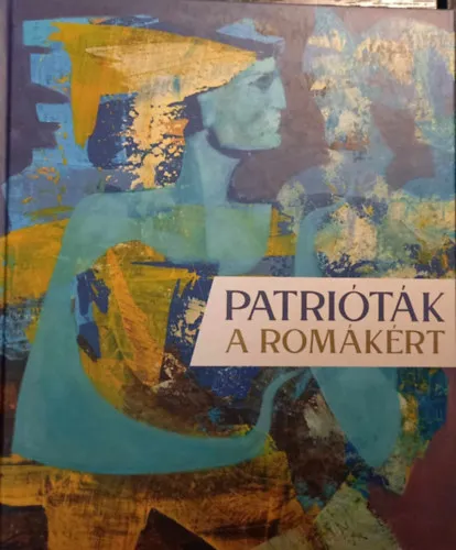 Vedd meg most Patrióták a Romákért