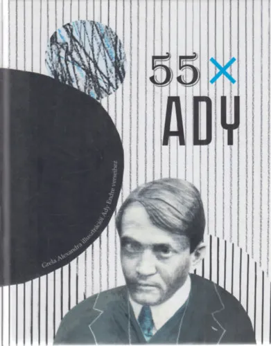 55 X Ady (Grela Alexandra illusztrációi Ady Endre verseihez) Olcsó