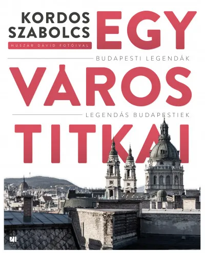 Expressz szállítás Egy város titkai - Budapesti legendák - Legendás budapestiek