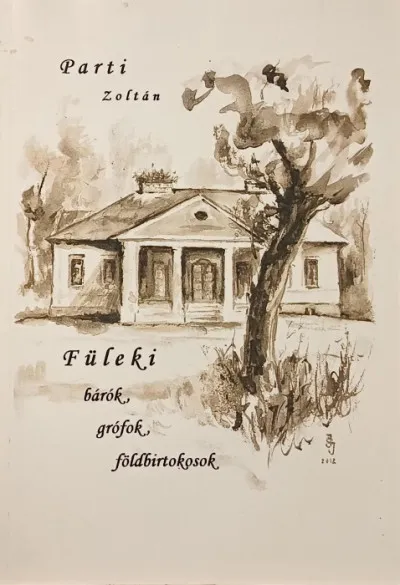 Füleki - Bárók, grófok, földbirtokosok Gyors szállítás