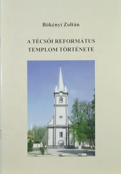 A técsői református templom története Legjobb ár