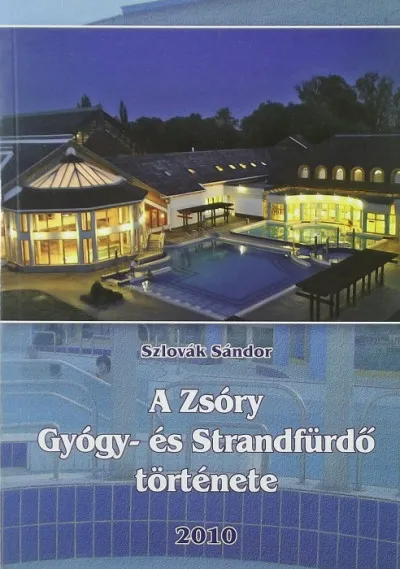 A Zsóry Gyógy- és Strandfürdő története Vedd meg online
