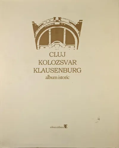 Akció Cluj - Kolozsvár - Klausenberg - Album istoric - (román - német - angol - magyar nyelven)