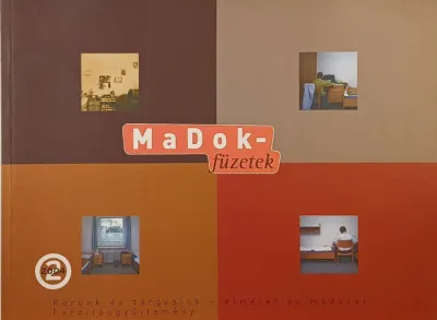 Szezonális akció MaDok-füzetek 2. - Korunk és tárgyaink - elmélet és módszer - Fordításgyűjtemény