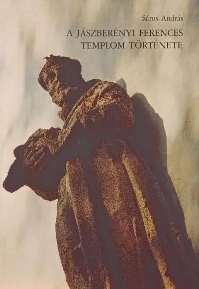 Legkelendőbb A jászberényi ferences templom története