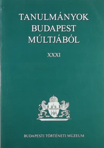 Tanulmányok Budapest múltjából XXXI. Kedvezményes ár
