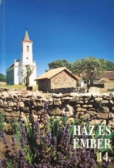 Ház és ember 14. - A Szabadtéri Néprajzi Múzeum évkönyve Expressz kézbesítés