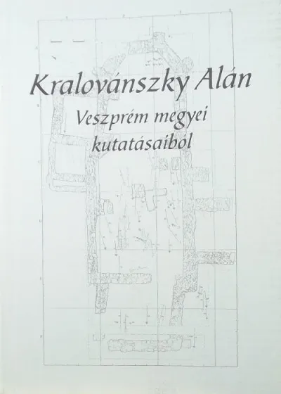 Kralovánszky Alán Veszprém megyei kutatásaiból Gyors szállítás