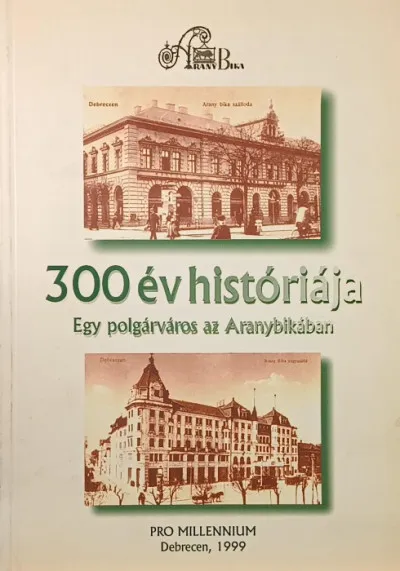 300 év históriája - Egy polgárváros az Aranybikában Biztonságos fizetés