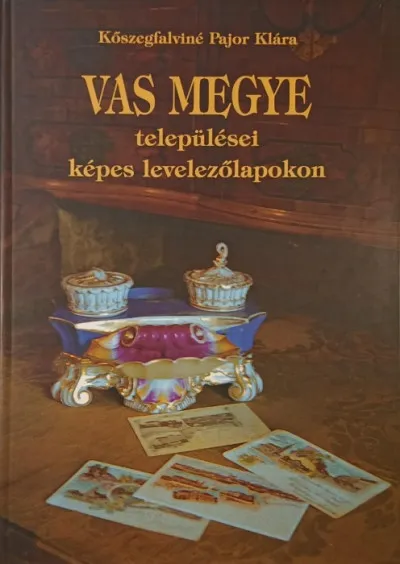 Vas megye települései képes levelezőlapokon Olcsó