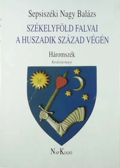 Székelyföld falvai a huszadik század végén I. - Háromszék - Kovászna megye Vedd meg most
