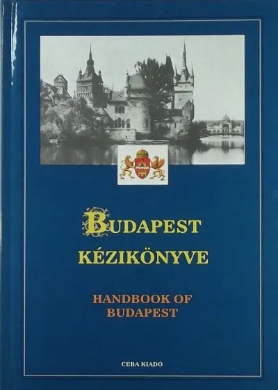 Budapest kézikönyve I-III. - A főváros általános leírása - A főváros kerületei, városrészei - A szervezetek világa Akciós ár