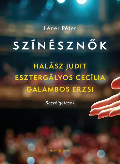 Színésznők - Halász Judit, Esztergályos Cecília, Galambos Erzsi - Beszélgetések Szuper akció