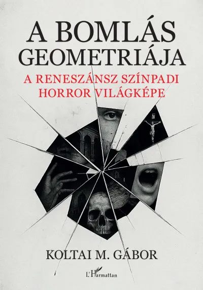 Ne maradj le A bomlás geometriája - A reneszánsz színpadi horror világképe