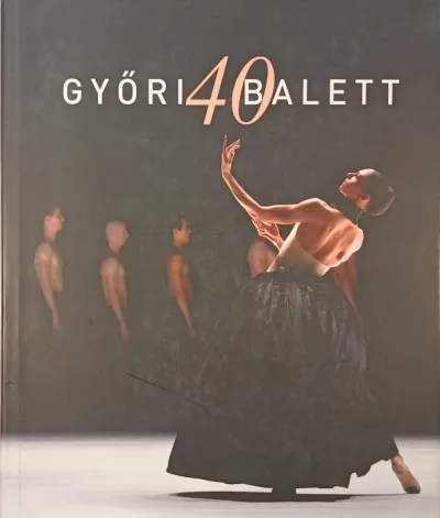 Győri balett 40. Ne maradj le