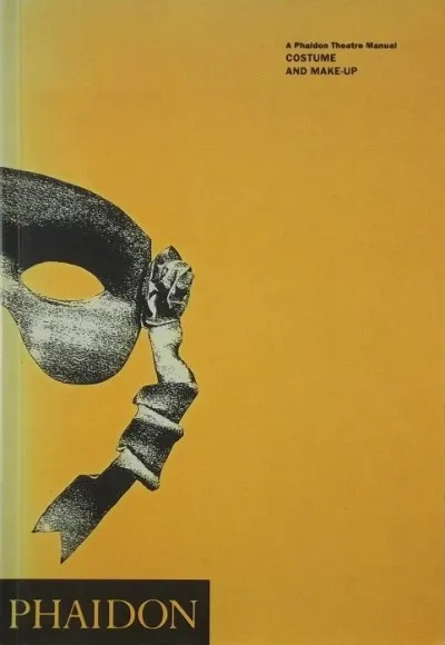 A Phaidon Theatre Manual - Costume and Make-up Akció