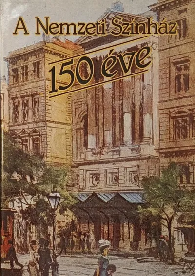 A Nemzeti Színház 150 éve Olcsó