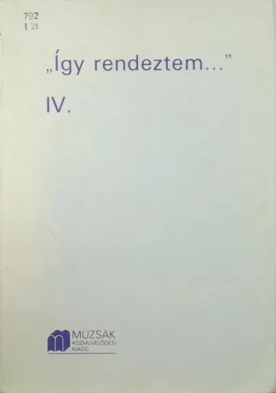 "Így rendeztem..." IV. Vedd meg most