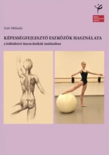 Képességfejlesztő eszközök használata a különböző tánctechnikák tanításában Legnépszerűbb