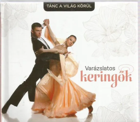 Tánc a világ körül: Varázslatos keringők (médiakönyv 3 CD-vel) Rendeld meg most