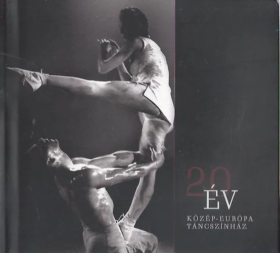 20 év - Közép-Európa táncszínház Kedvezményes ár