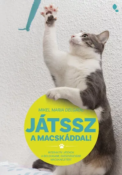 Akció Játssz a macskáddal! - Mikel Delgado