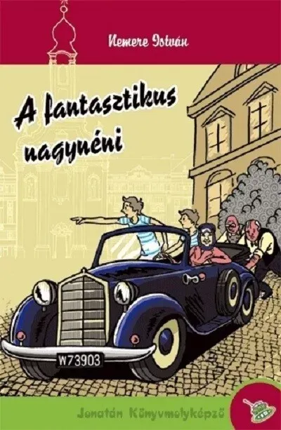 A fantasztikus nagynéni (Új kiadás) - Nemere István Szezonális akció