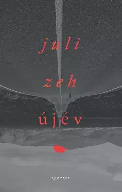 Újév - Juli Zeh Legkelendőbb
