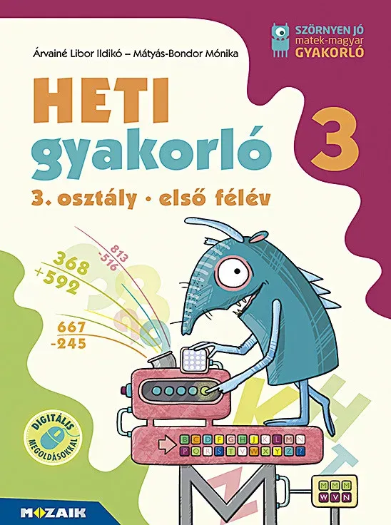 Heti gyakorló - 3. osztály - 1. félév - Árvainé Libor Ildikó - Bondor Mónika Szuper ajánlat