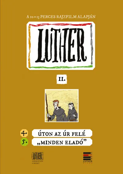 Luther-képregény II. - 4. Úton az Úr felé; 5. "Minden eladó" Gyors szállítás