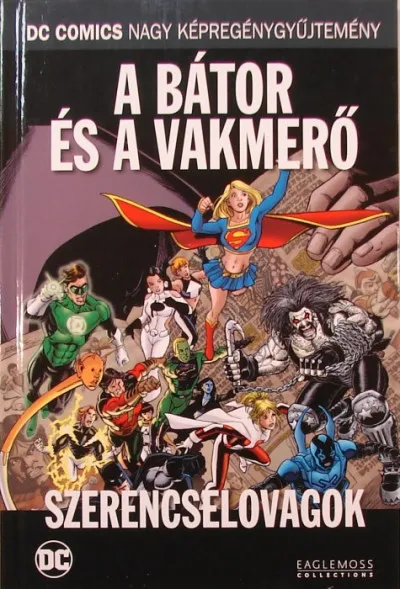 A bátor és a vakmerő - Szerencselovagok Alacsony ár